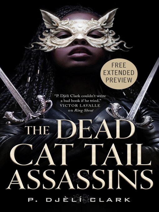 Title details for Sneak Peek for the Dead Cat Tail Assassins by P. Djèlí Clark - Available